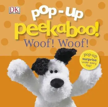 Pop-Up Peekaboo! Woof Woof!/***