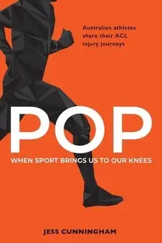 Pop: When Sport Brings Us to Our Knees, Paperback/Jess Cunningham