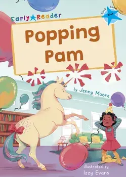 Popping Pam. (Blue Early Reader), Paperback/Jenny Moore