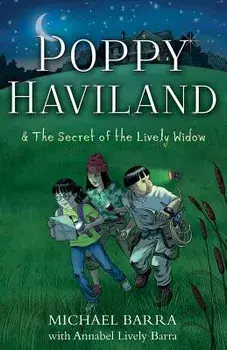 Poppy Haviland & the Secret of the Lively Widow, Paperback/Barra Michael