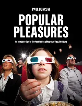 Popular Pleasures. An Introduction to the Aesthetics of Popular Visual Culture, Hardback/***