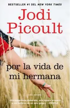Por la Vida de Mi Hermana - Jodi Picoult