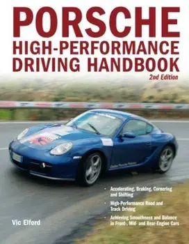 Porsche High-Performance Driving Handbook, Paperback/Vic Elford