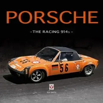 Porsche - the Racing 914s, Paperback/Roy P Smith