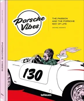Porsche Vibes. The Passion and the Porsche Way of Life, Hardback/Michael Kockritz