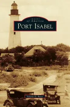 Port Isabel, Hardcover/Valerie D. Bates
