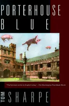 Porterhouse Blue, Paperback/Tom Sharpe