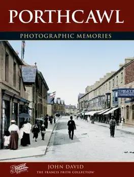 Porthcawl. Photographic Memories, Paperback/John David