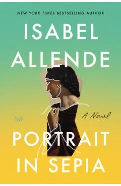 Portrait in Sepia - Isabel Allende