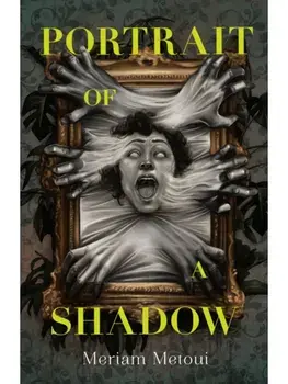 Portrait of a Shadow, Paperback/Meriam Metoui
