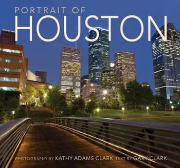Portrait of Houston, Hardcover/Kathy Adams Clark
