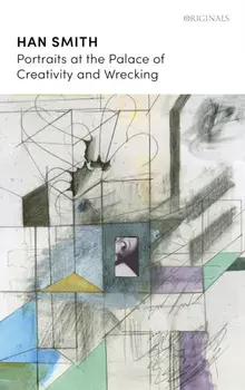 Portraits at the Palace of Creativity and Wrecking. A John Murray Original, Paperback/Han Smith