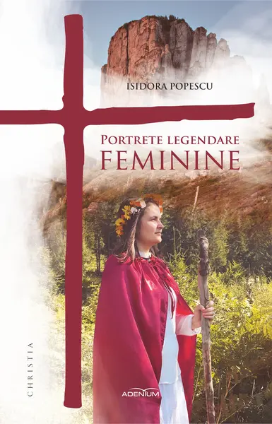 Portrete legendare feminine | Isidora Popescu