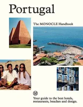 Portugal: The Monocle Handbook. Your guide to the best hotels, restaurants, beaches and design, Hardback/***