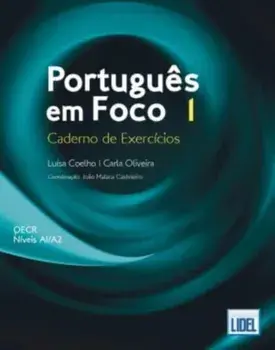 Portugues em Foco. Caderno de Exercicios 1 (A1/A2), Paperback/Carla Oliveira