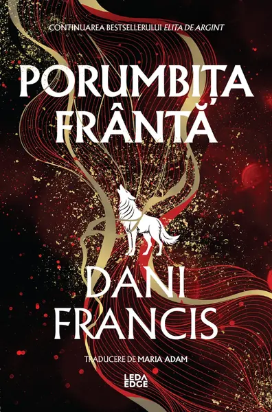 Porumbița Frântă (al doilea volum al seriei „Elita de Argint”)