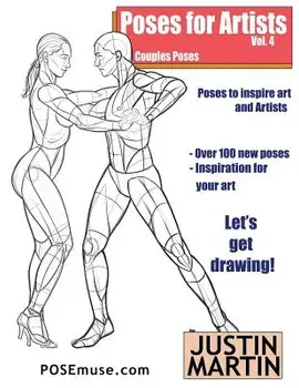 Poses for Artists Volume 4 - Couples Poses: An Essential Reference for Figure Drawing and the Human Form, Paperback/Justin R. Martin