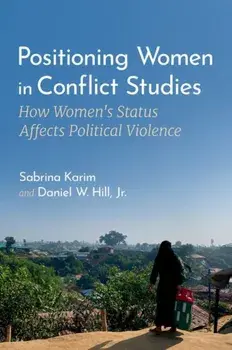 Positioning Women in Conflict Studies. How Women's Status Affects Political Violence, Paperback/***