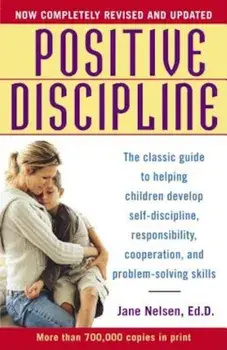 Positive Discipline, Paperback/Jane Nelsen