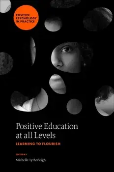 Positive Education at all Levels. Learning to Flourish, Hardback/***