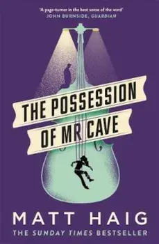 Possession of Mr Cave, Paperback/Matt Haig