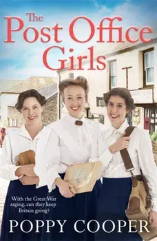 Post Office Girls. Book One in a lively, uplifting new WW1 historical saga series, Paperback/Poppy Cooper
