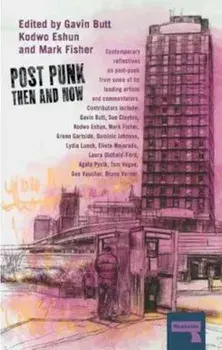Post-Punk Then and Now, Paperback/Gavin Butt