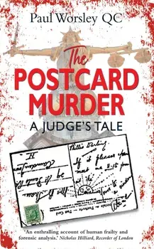 Postcard Murder. A Judge's Tale, Paperback/Paul Worsley QC