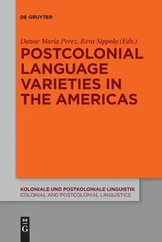 Postcolonial Language Varieties in the Americas, Paperback/No Contributor
