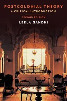 Postcolonial Theory: A Critical Introduction: Second Edition, Paperback/Leela Gandhi