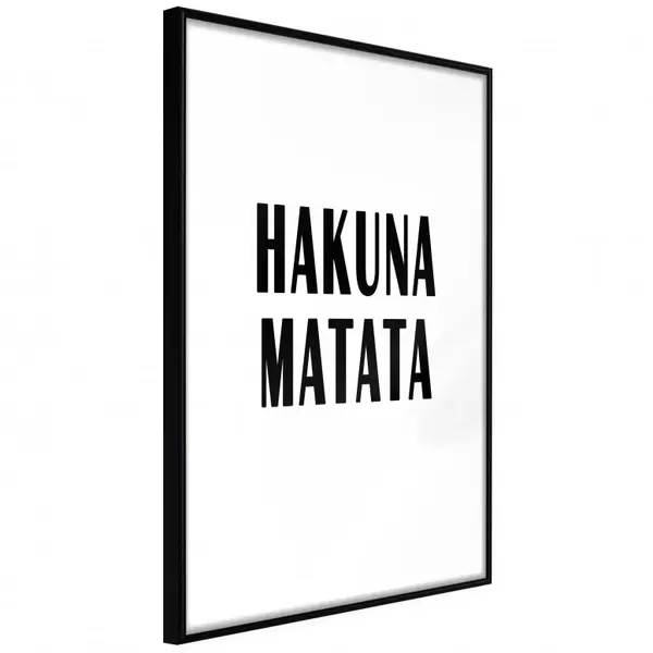 Poster - Hakuna Matata, cu Ramă neagră, 40x60 cm