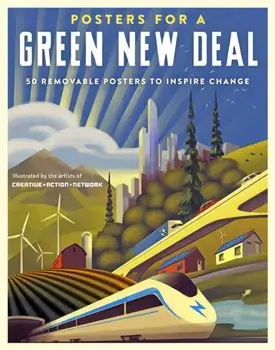 Posters for a Green New Deal. 50 Removable Posters to Inspire Change, Paperback/Demond Creative Action Network