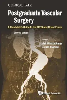Postgraduate Vascular Surgery: A Candidate's Guide to the Frcs and Board Exams (Second Edition), Paperback/Vish Bhattacharya