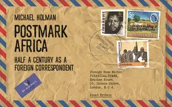 Postmark Africa. Half a Century as a Foreign Correspondent, Paperback/Michael Holman