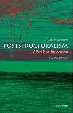 Poststructuralism: A Very Short Introduction - Catherine Belsey