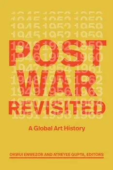 Postwar Revisited. A Global Art History, Paperback/***