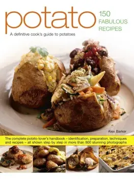 Potato: 150 Fabulous Recipes, Paperback/Barker Alex