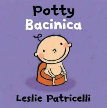 Potty/Bacinica, Hardcover/Leslie Patricelli