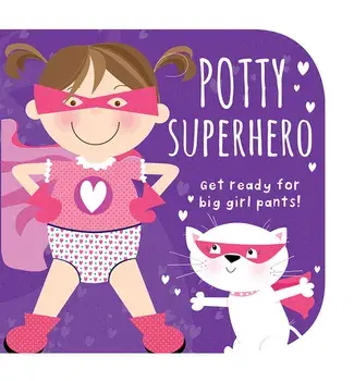 Potty Superhero: Get Ready for Big Girl Pants!, Hardcover/Cottage Door Press