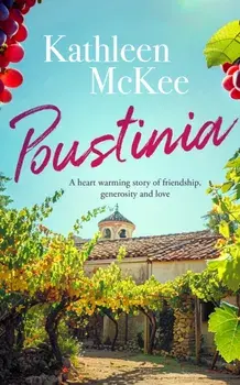 Poustinia. a heartwarming story of friendship, generosity and love, Paperback/Kathleen McKee
