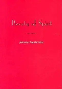 Poverty of Spirit, Paperback/Johannes Metz