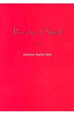 Poverty of Spirit (Revised Edition) - Johannes Baptist Metz