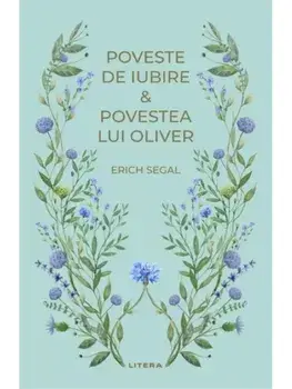 Poveste de iubire. Povestea lui Oliver/Erich Segal