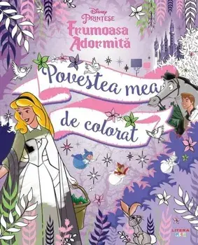 Povestea mea de colorat. Printese. Frumoasa adormita/***