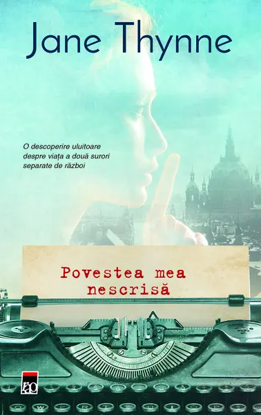 Povestea mea nescrisa | Jane Thynne
