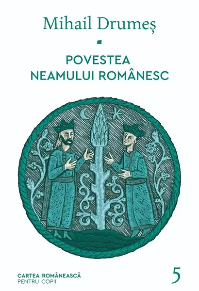 Povestea neamului românesc. Vol. 5 - Mihail Drumeș