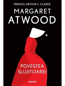 Povestea Slujitoarei/Margaret Atwood