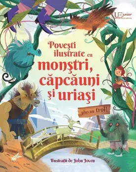 Povesti ilustrate cu monstri, capcauni si uriasi. Plus un trol!/***