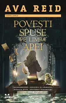 Povesti spuse pe limba apei/Ava Reid