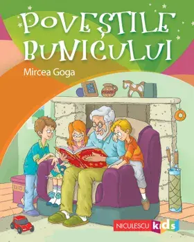 Povestile bunicului/Mircea Goga